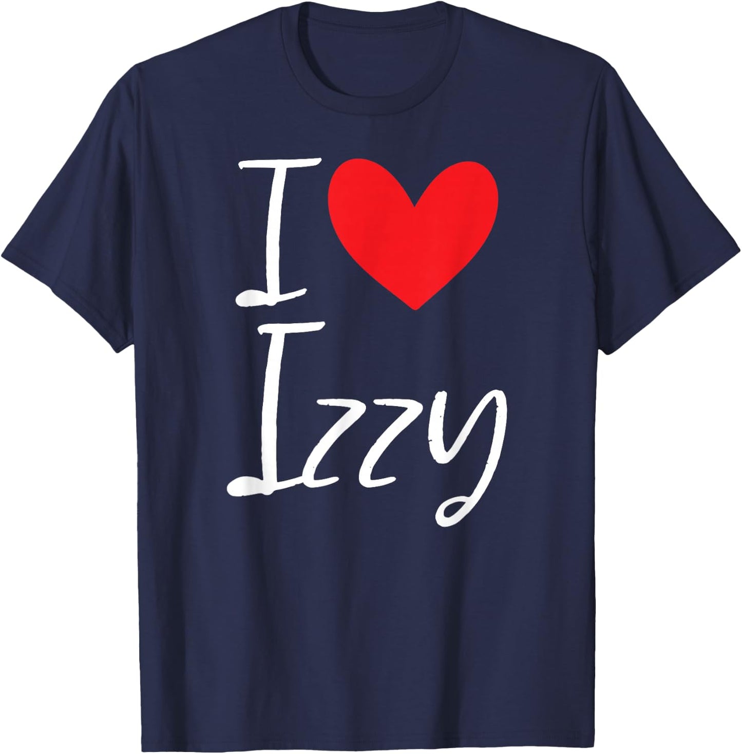 I Love Izzy Name Personalized Girl Woman BFF Friend Heart T-Shirt - T-Shirt | Navy