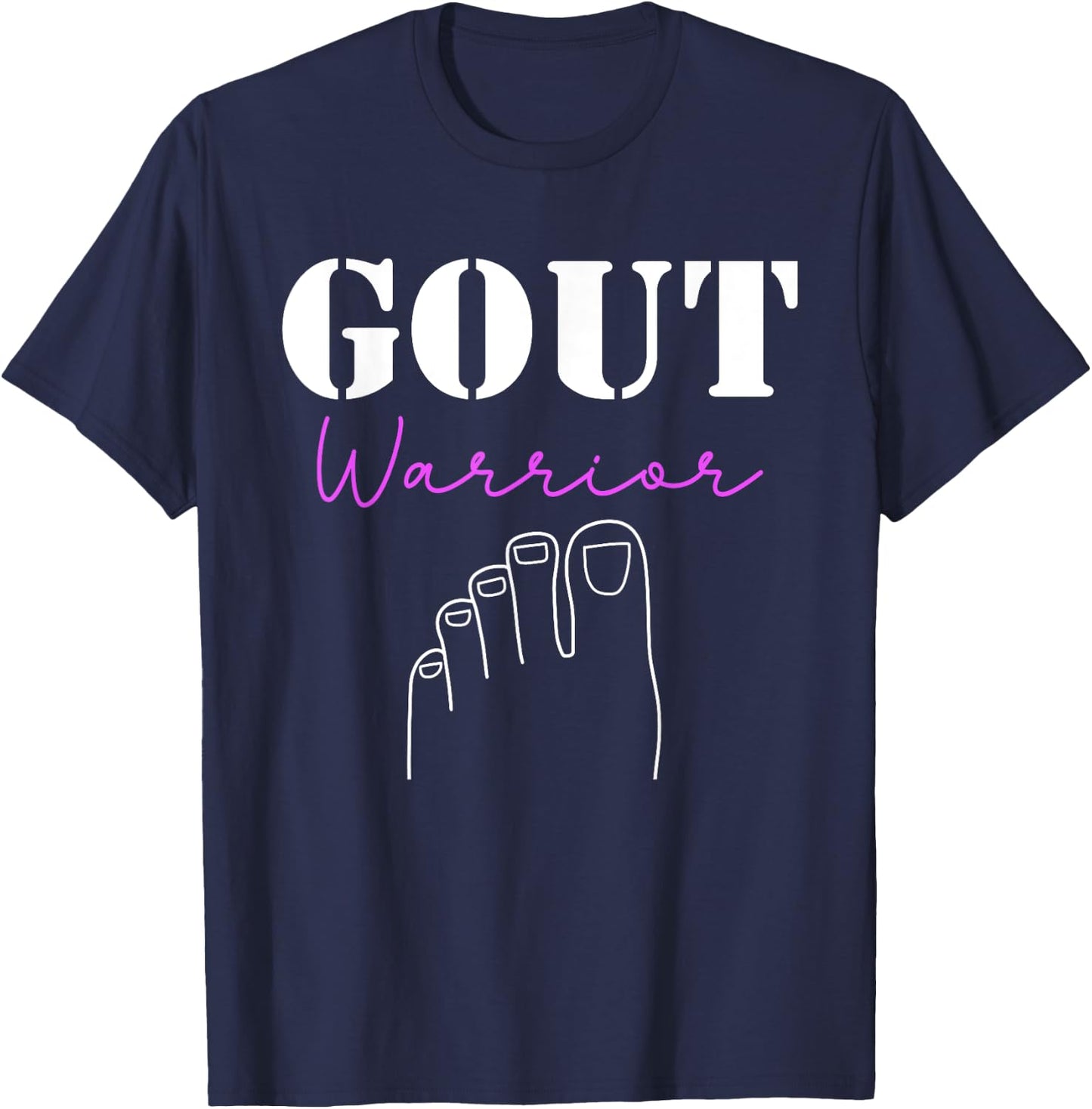 Gout Warrior Podagra Gout Awareness Arthritis T-Shirt - T-Shirt | Navy