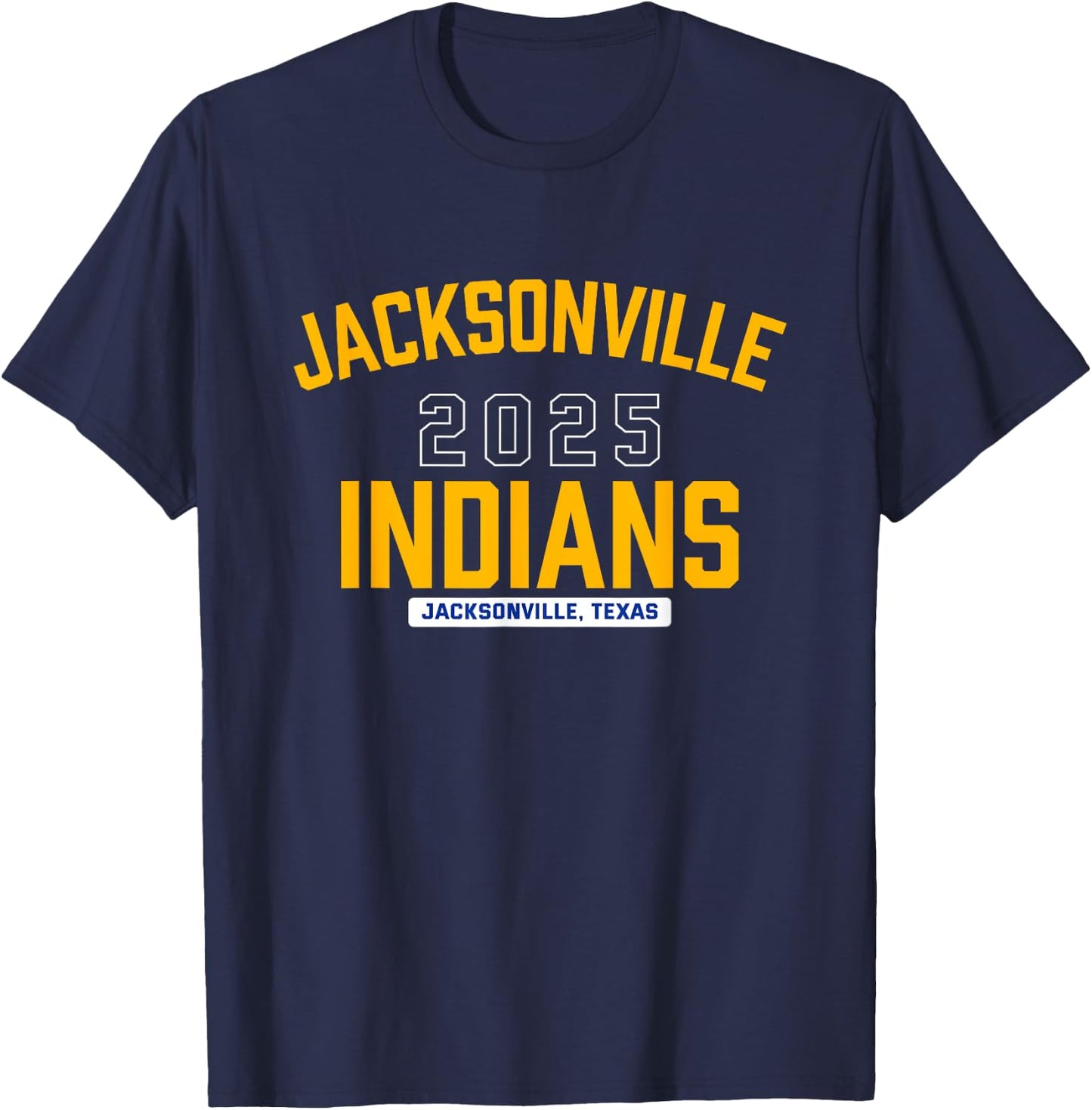 Jacksonville Indians Jacksonville, Texas 2025 T-Shirt - T-Shirt | Navy