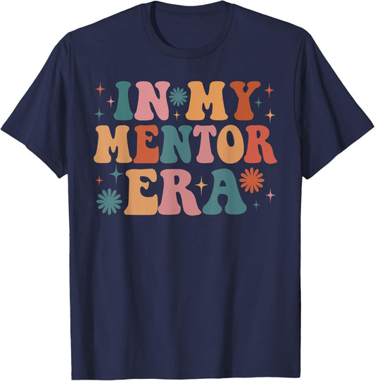 In My Mentor Era Funny Women Christmas Presents T-Shirt - T-Shirt | Navy