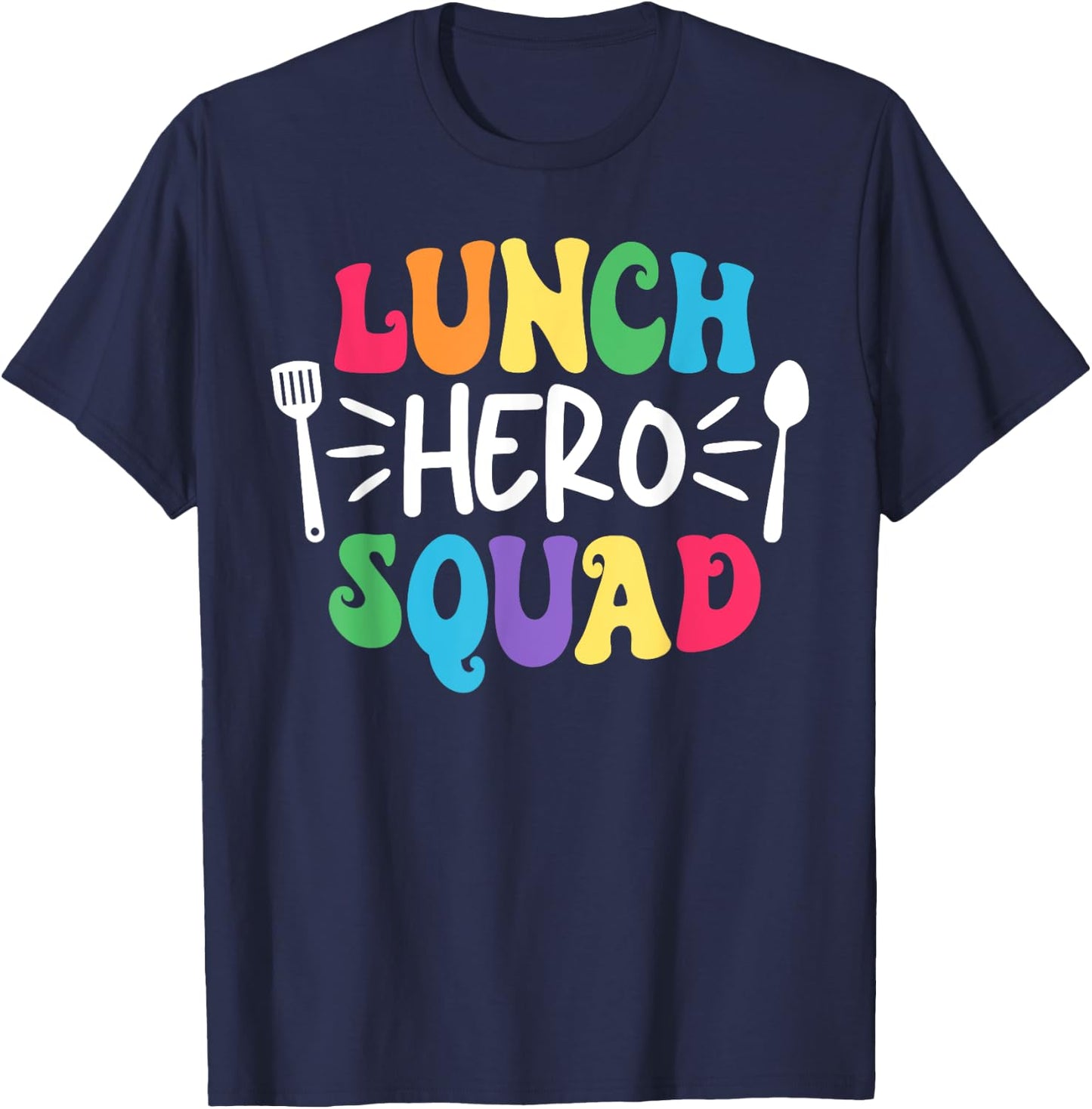 Lunch Hero Squad Funny Lady Cafeteria Squad Workers T-Shirt - T-Shirt | Navy