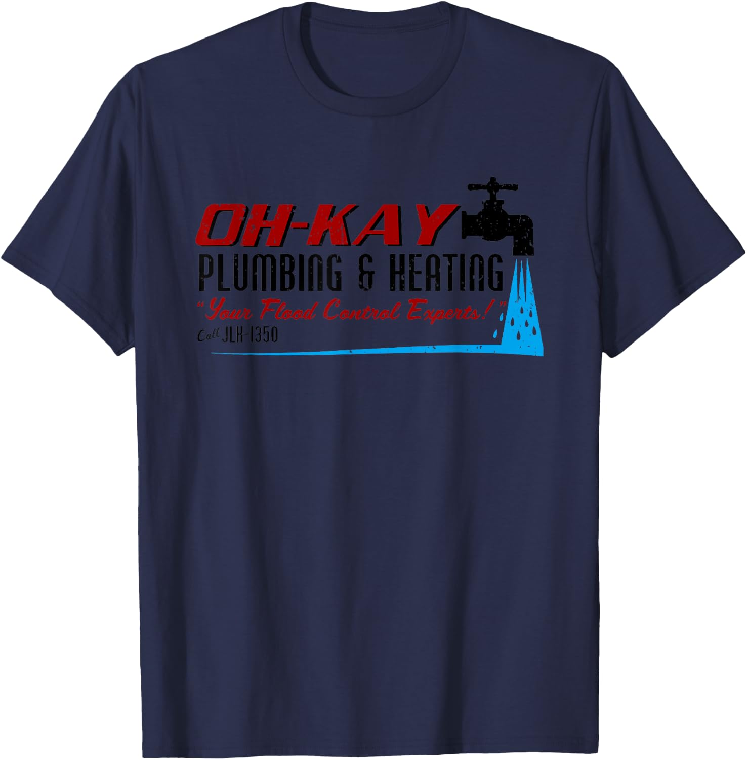 Oh Kay Plumbing And Heating Your Flood Control Retro Blue Short Sleeve T-Shirt - T-Shirt | Navy