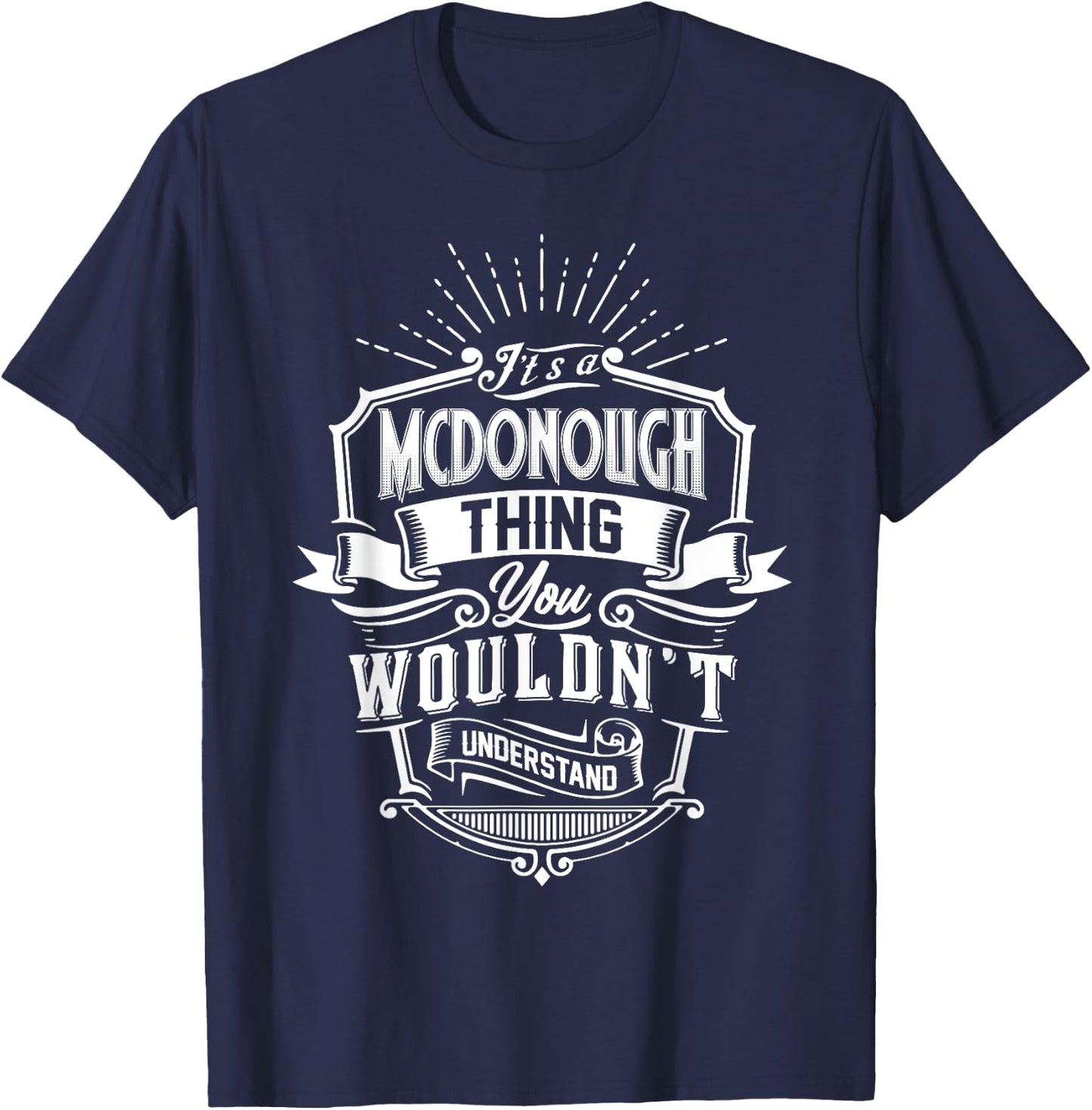 It's A MCDONOUGH Thing You Wouldn't Understand Name Vintage T-Shirt - T-Shirt | Navy