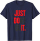 JUST Dont Quit Gym Fitness Motivation T-Shirt - T-Shirt | Navy