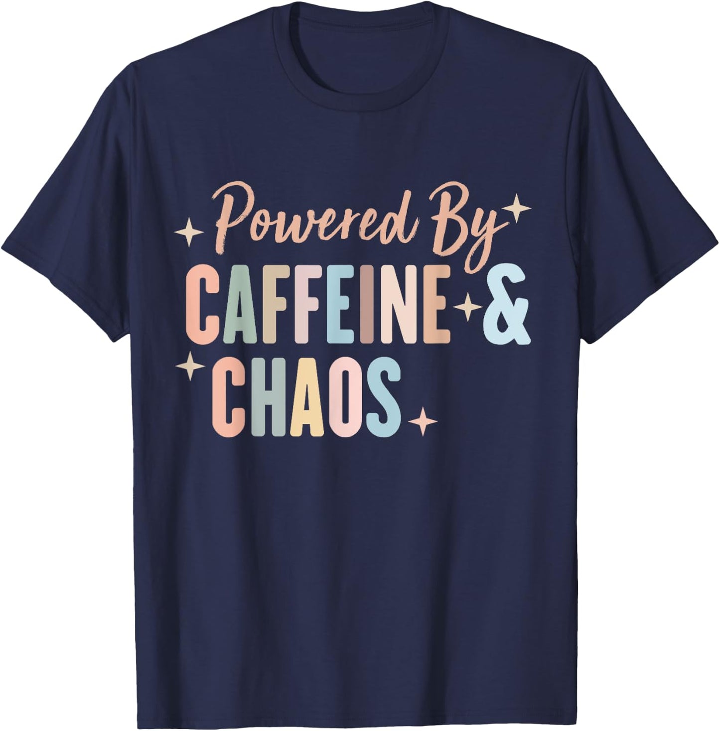 Powered by Caffeine and Chaos - Funny ADHD T-Shirt - T-Shirt | Navy