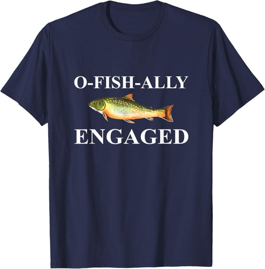 O-Fish-Ally Engaged Fiance T-Shirt - T-Shirt | Navy