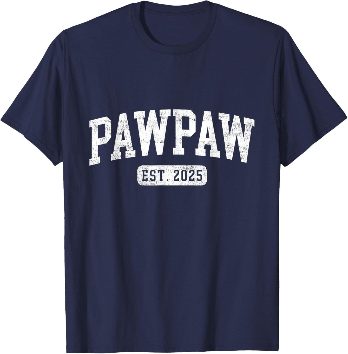 Pawpaw Est 2025 Promoted To Pawpaw Announcement T-Shirt - T-Shirt | Navy