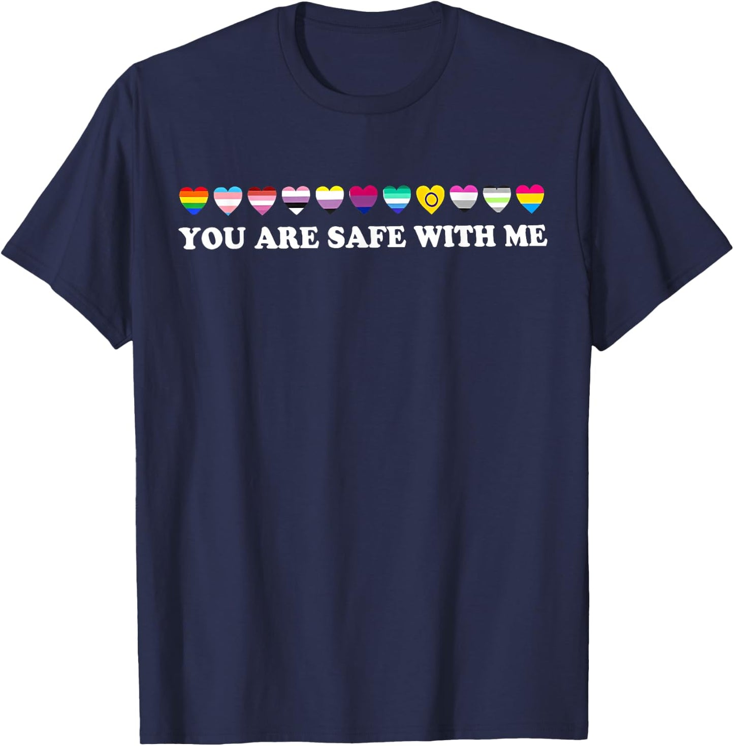 You are Safe with Me LGBT Support Rainbow LGBTQ Flags Ally T-Shirt - T-Shirt | Navy
