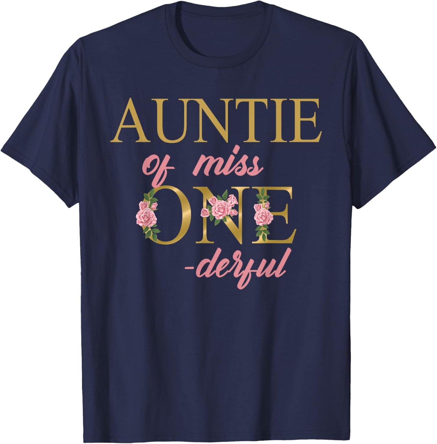 Auntie of Miss Onederful 1st Birthday First One-Derful T-Shirt - T-Shirt | Navy