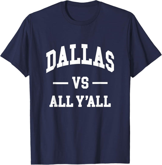 DALLAS vs All Y'all - Throwback Design - Classic T-Shirt - T-Shirt | Navy
