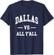 DALLAS vs All Y'all - Throwback Design - Classic T-Shirt - T-Shirt | Navy