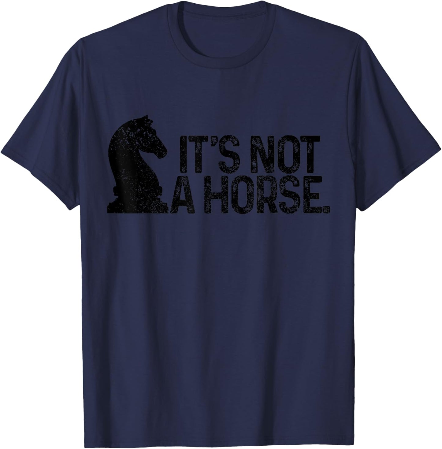 Chess It's Not A Horse Knight Funny Chess player T-Shirt - T-Shirt | Navy