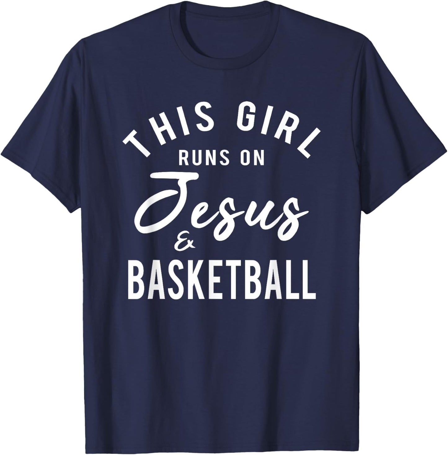 This Girl Runs On Jesus And Basketball Shirt Christian Team T-Shirt - T-Shirt | Navy