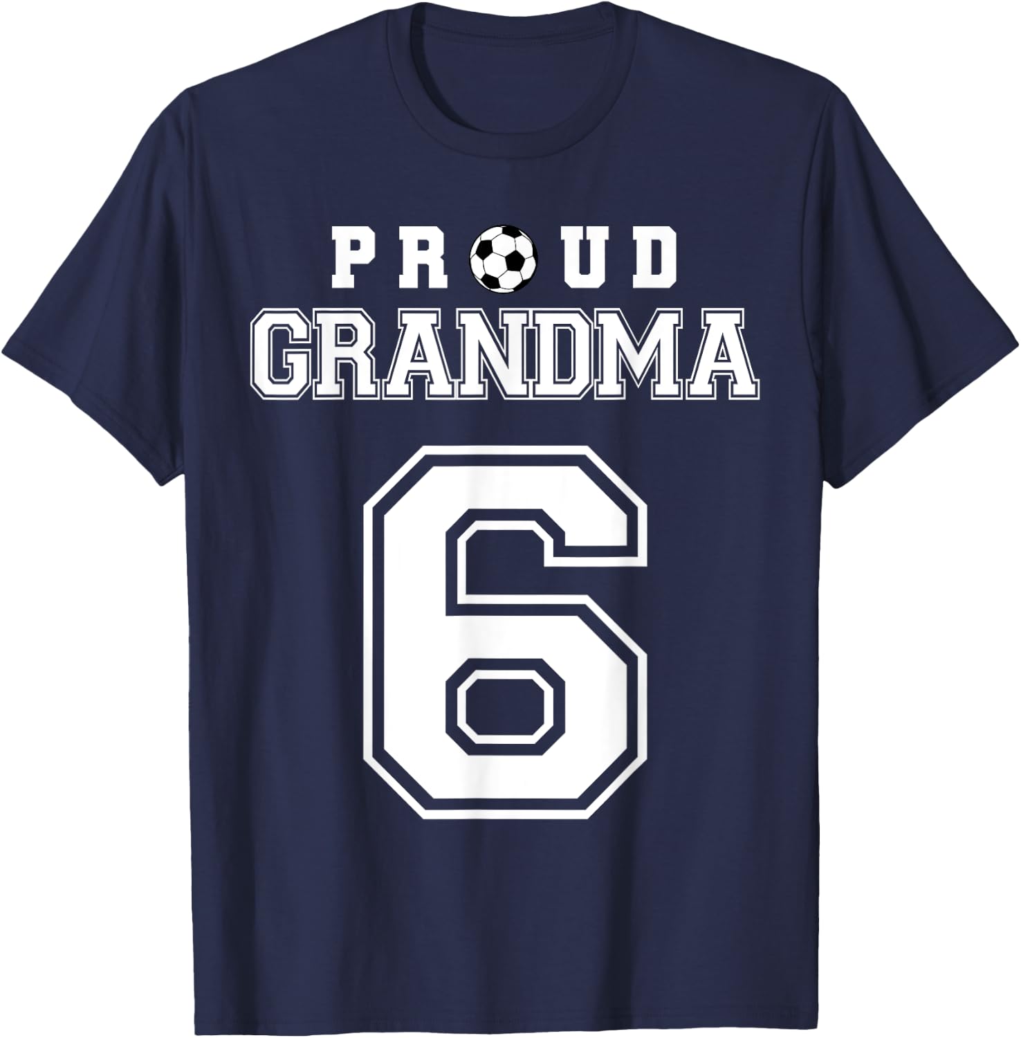 Number 6 Custom Proud Soccer Futbol Grandma Personalized T-Shirt - T-Shirt | Navy