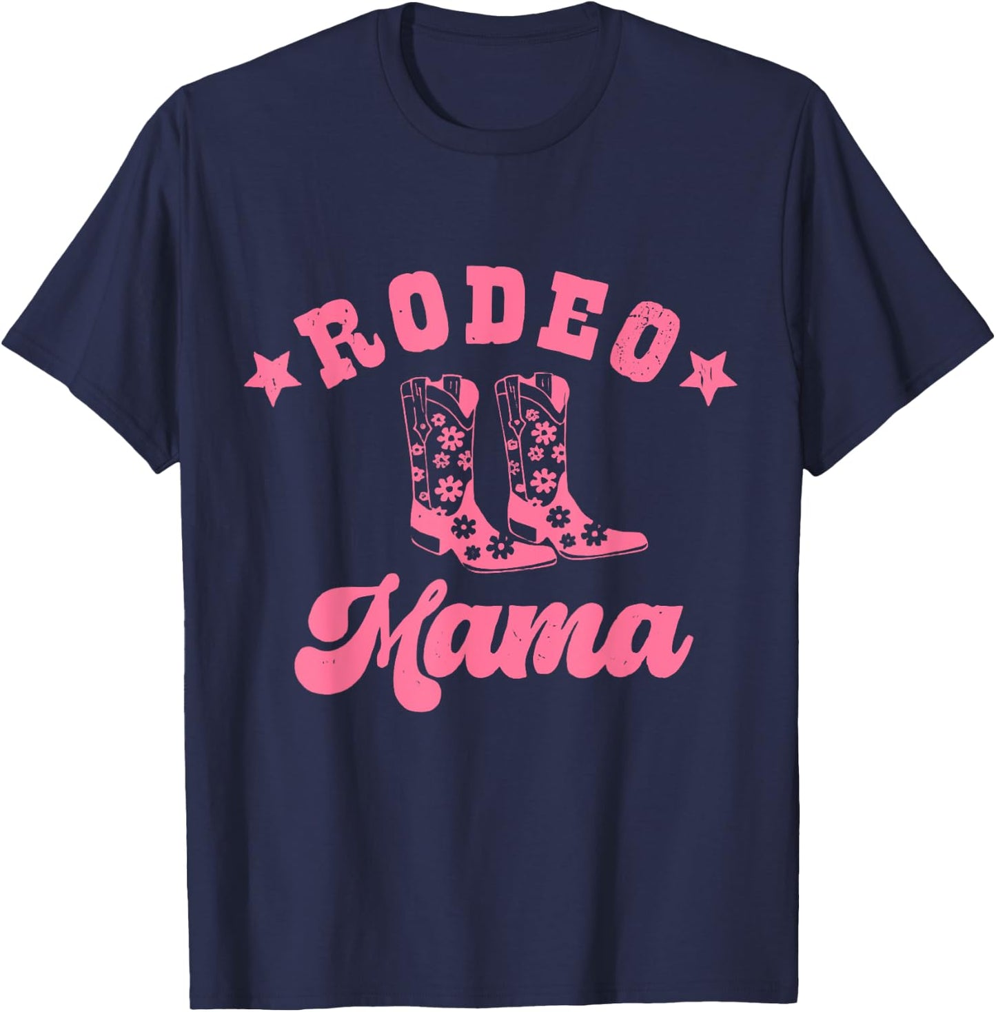 Rodeo Mama Western Mom Mommy First Birthday Mother Day T-Shirt - T-Shirt | Navy
