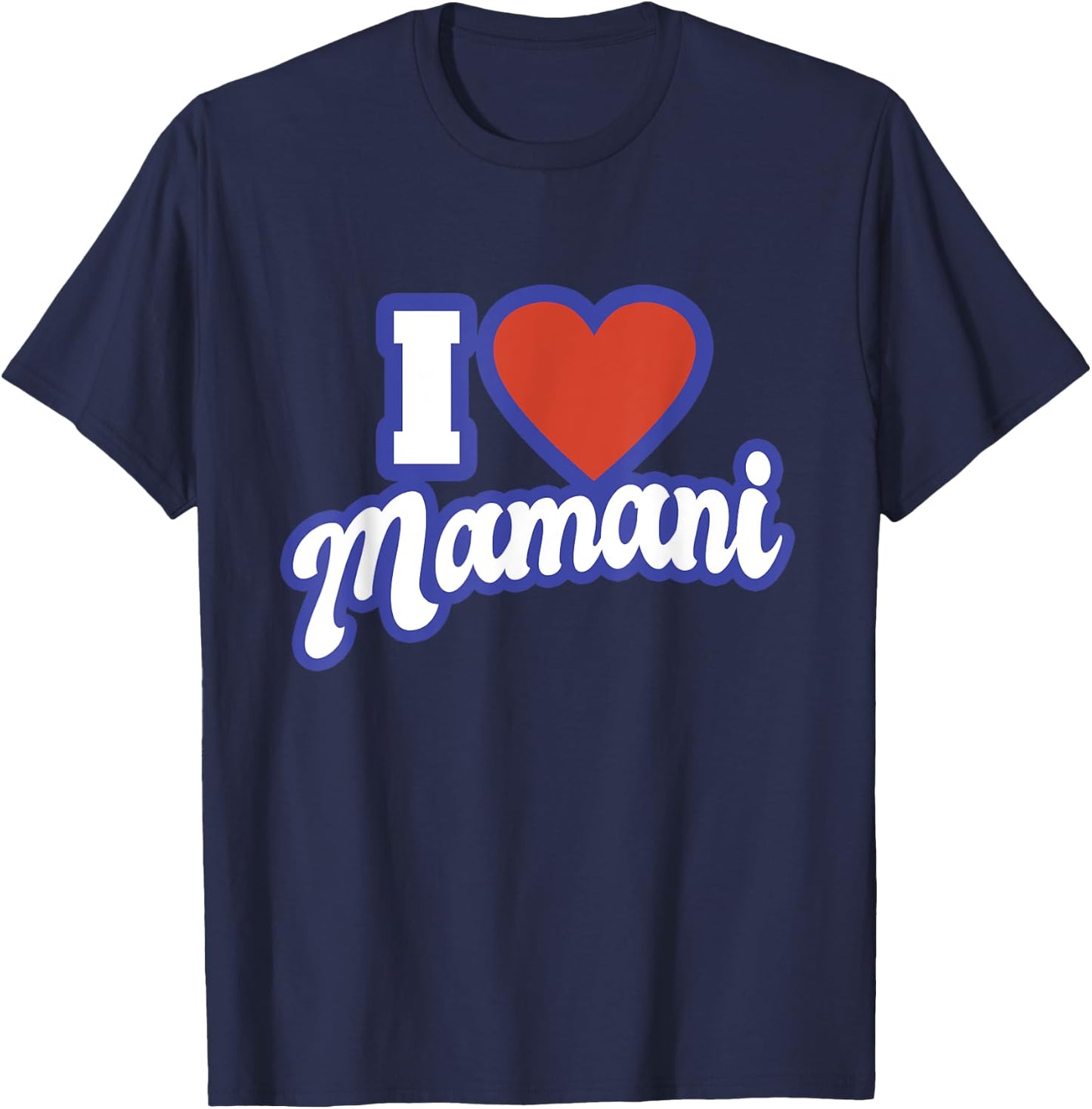 I Love Mamani T-Shirt - T-Shirt | Navy