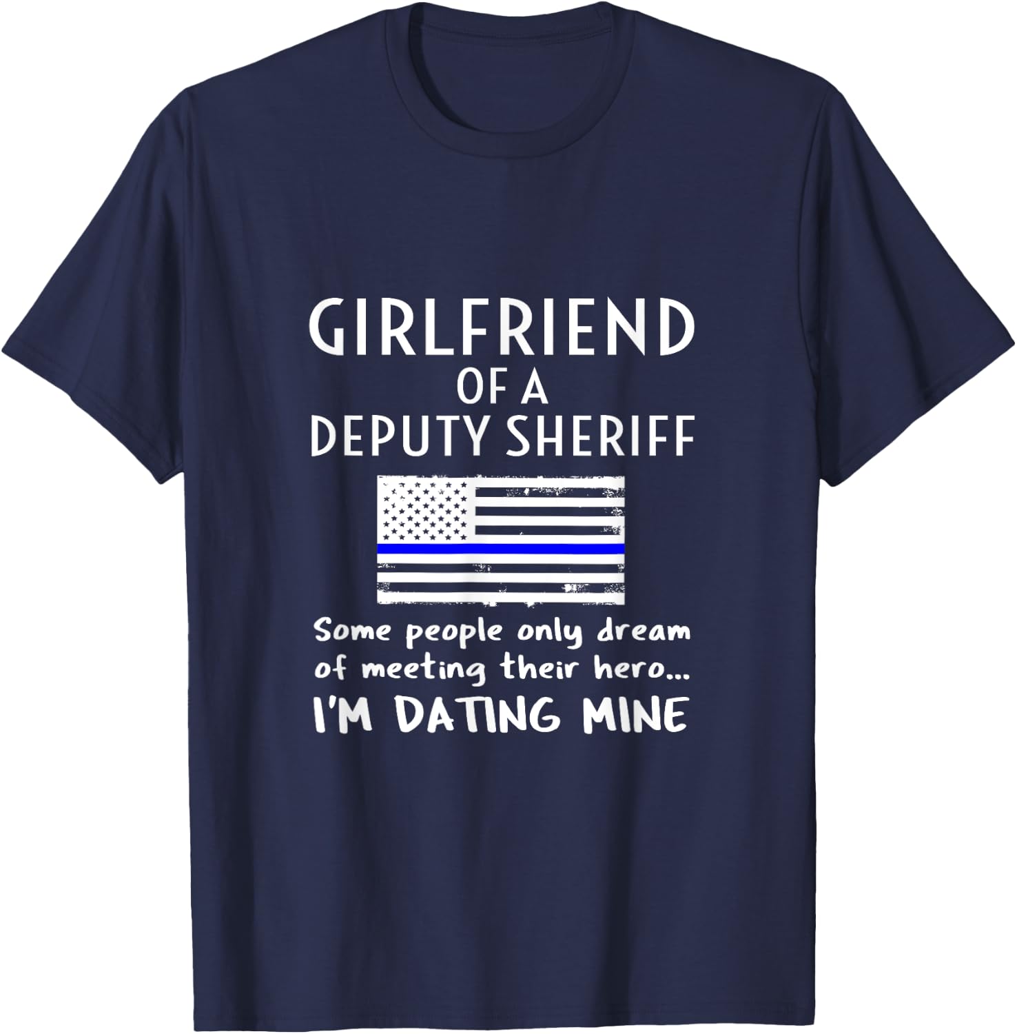 Proud Deputy Sheriff Girlfriend Boyfriend Quote Saying USA T-Shirt - T-Shirt | Navy