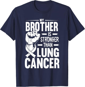 My Brother Is Stronger Than Lung Cancer Awareness T-Shirt - T-Shirt | Navy