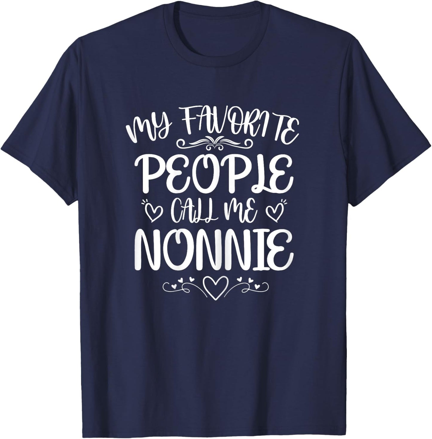 My Favorite People Call Me Nonnie Funny Floral Mother's Day T-Shirt - T-Shirt | Navy