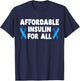 Affordable Insulin For All Diabetes Diabetic T-Shirt - T-Shirt | Navy