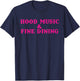 Hood Music And Fine Dining Pink Apparel T-Shirt - T-Shirt | Navy