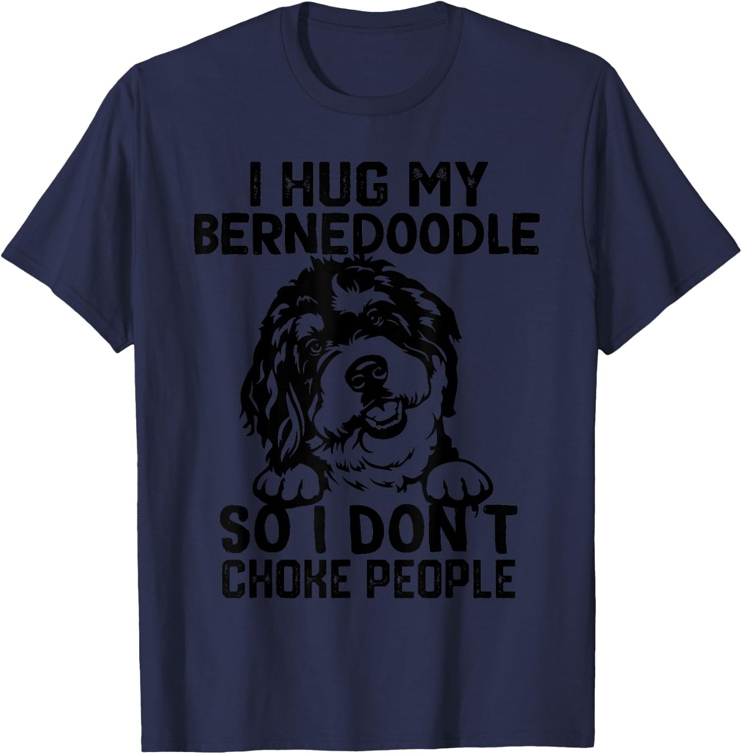 Bernedoodle-Hund-Mama i Hug My Bernedoodle So I Dont Choke People -Adults, Kids Grey Small Short Sleeve Classic Fit Cotton Blend Halloween Graphic T-Shirt - T-Shirt | Navy