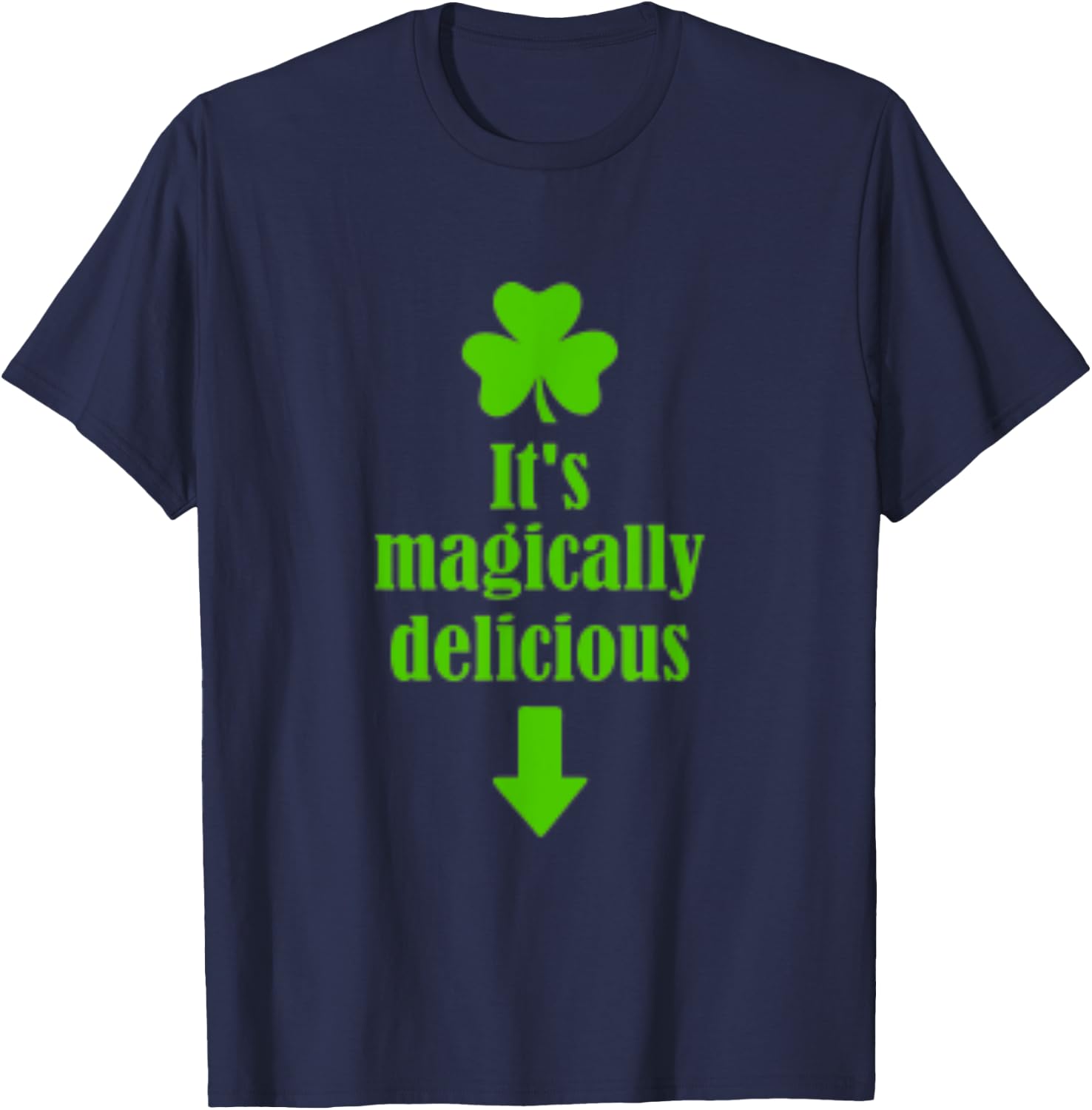 It's Magically Delicious Funny St. Patrick's Day T-Shirt - T-Shirt | Navy