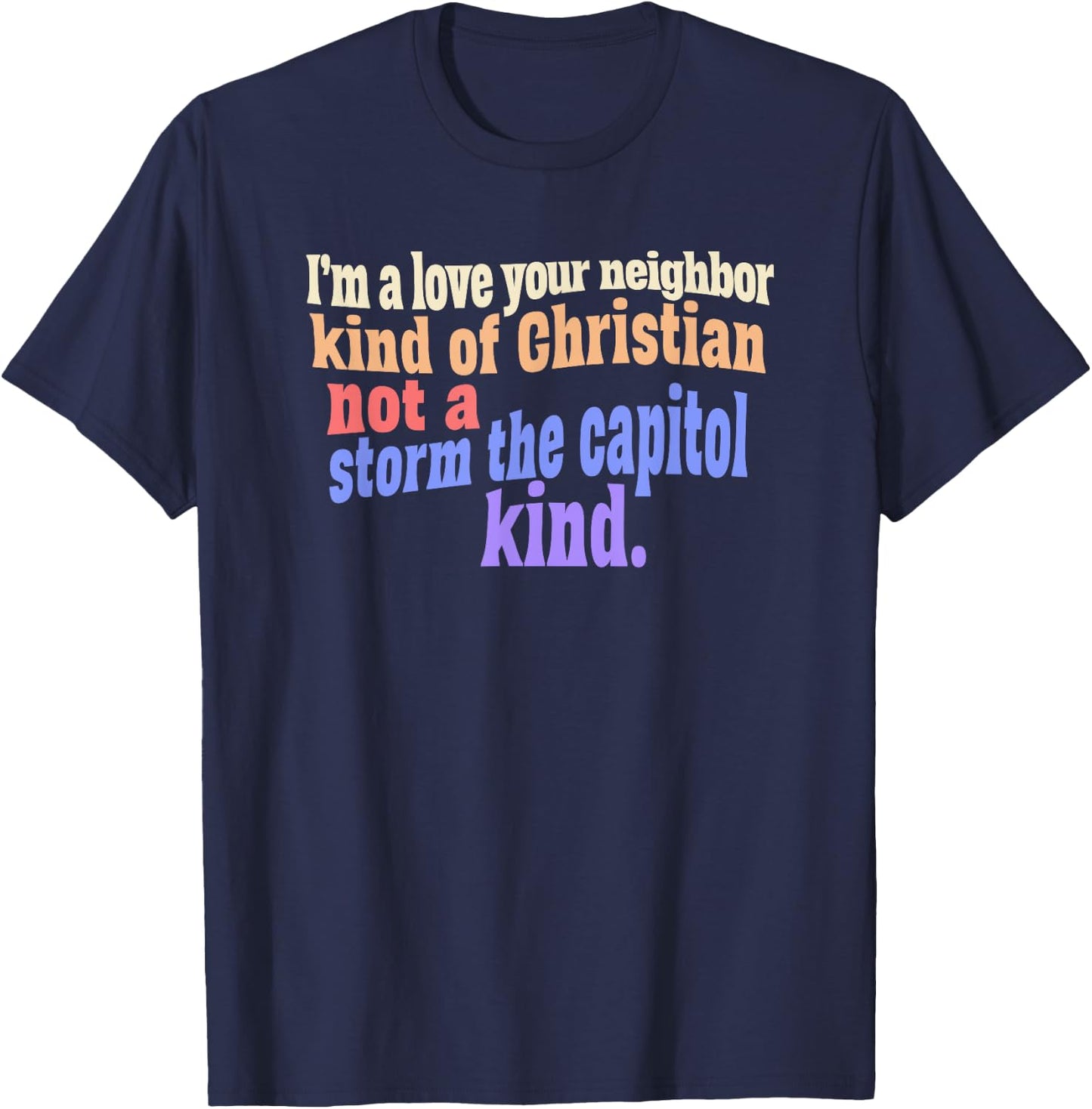 I'm a Love Your Neighbor Christian T-Shirt - T-Shirt | Navy