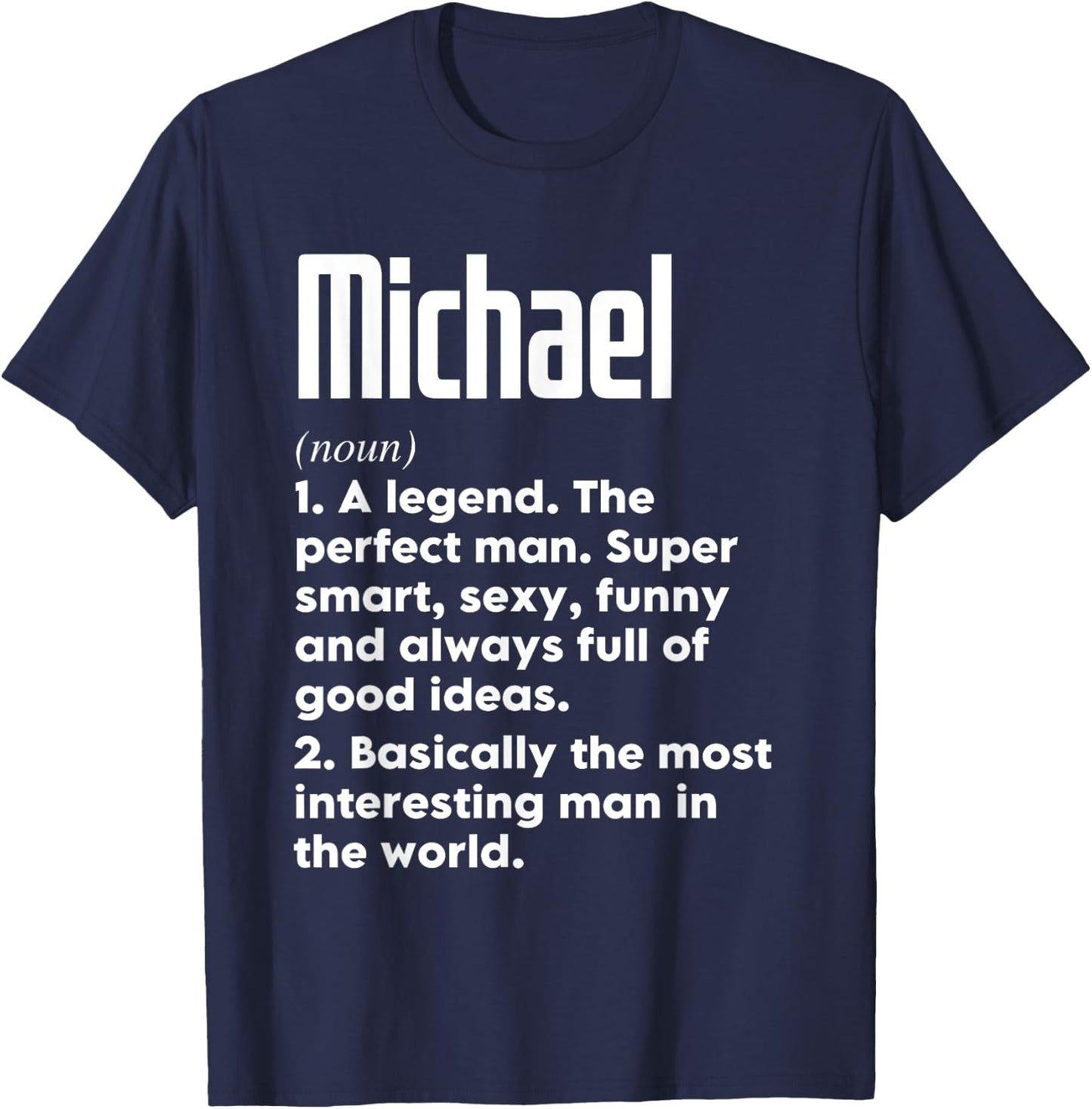 Michael Name Definition Funny Meaning Personalized T-Shirt - T-Shirt | Navy