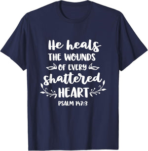 He Heals The Wounds Of Every Shattered Heart Christian T-Shirt - T-Shirt | Navy
