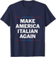 Make America Italian Again T-Shirt - T-Shirt | Navy