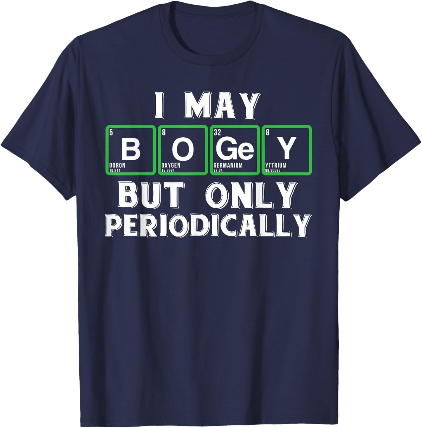 Golf novelty gifts - Funny golf and periodic table t shirt T-Shirt - T-Shirt | Navy