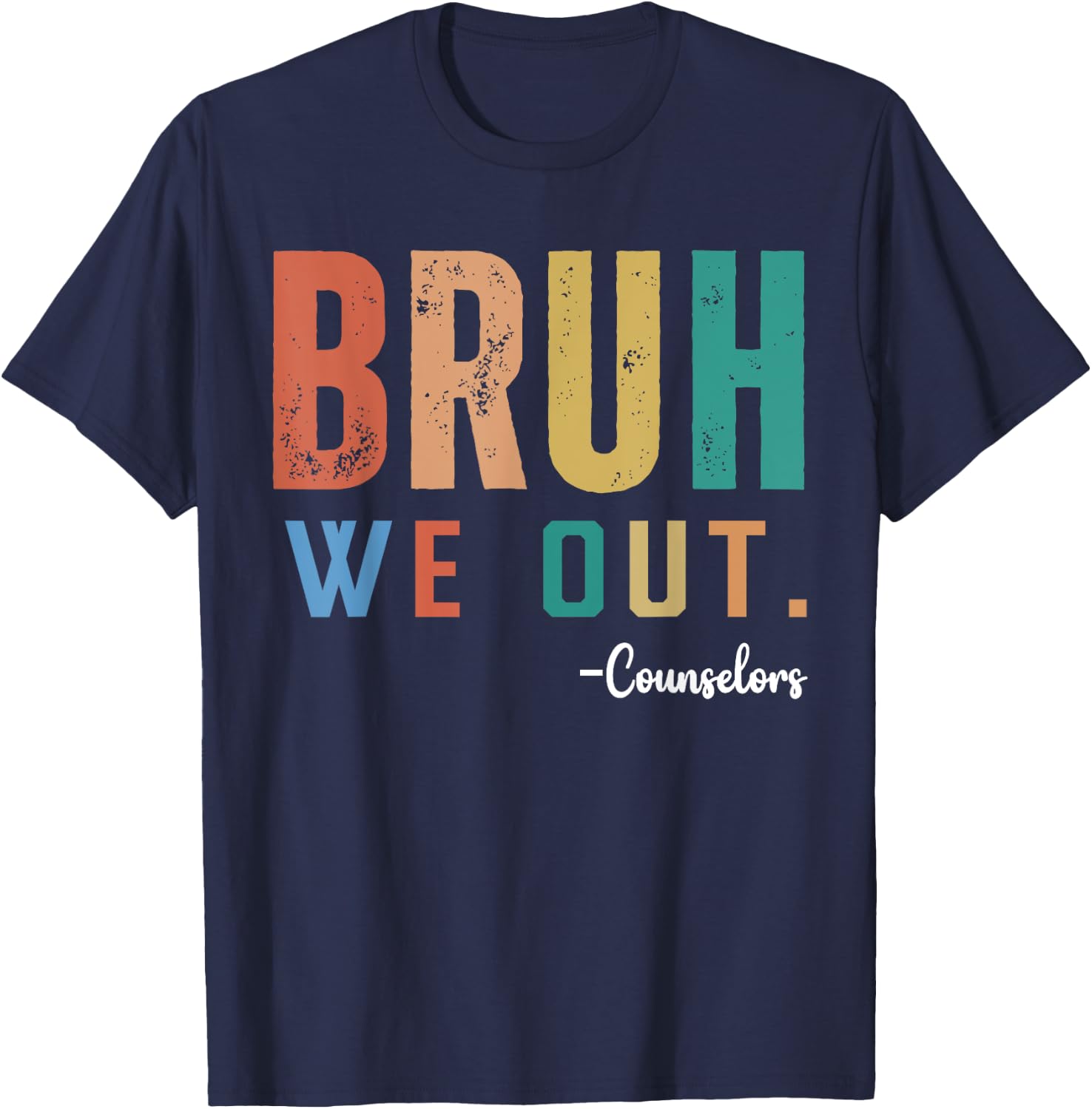 Vintage Bruh We Out Counselors Last Day Of School T-Shirt - T-Shirt | Navy
