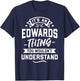 It's An Edwards Thing You Wouldn't Understand - Surname Gift T-Shirt - T-Shirt | Navy