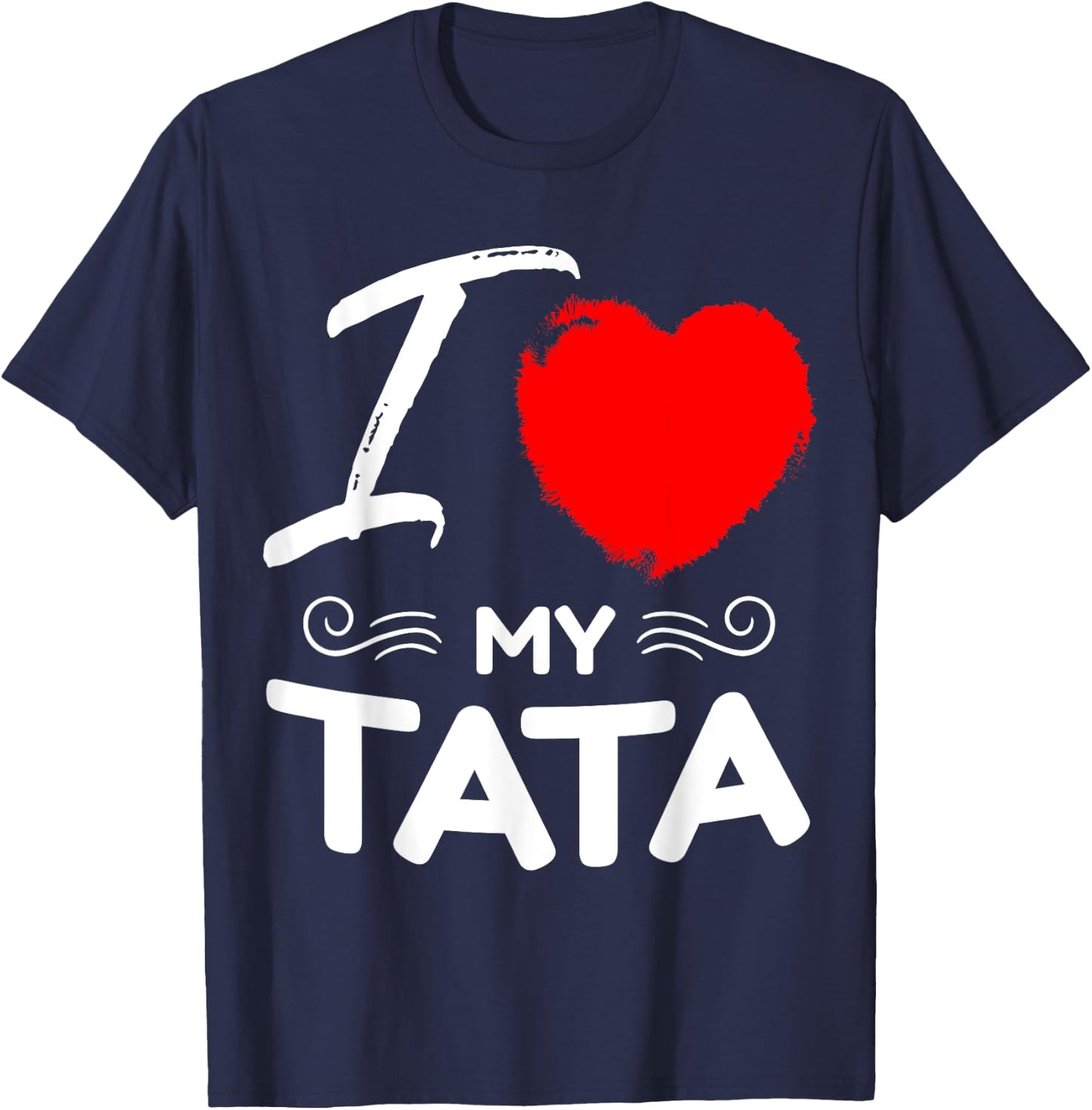 I Love My Tata Cute Mother Grandma Matching Family Party T-Shirt - T-Shirt | Navy