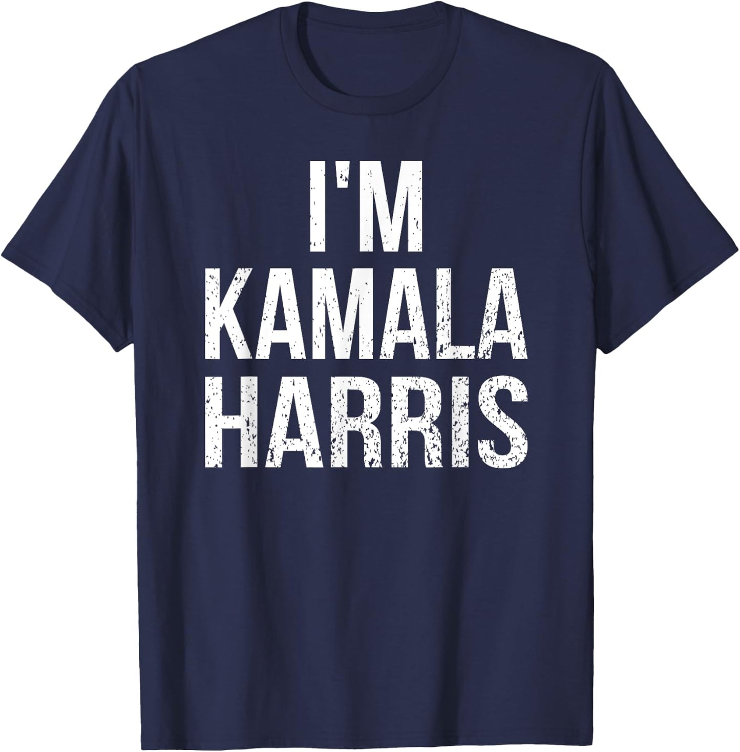 I’m Kamala Harris Halloween Costume Party Adult Kids Funny T-Shirt - T-Shirt | Navy