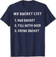 My Bucket List Buy Bucket Fill With Beer Drink Bucket T-Shirt - T-Shirt | Navy