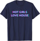 Hot Girls Love House Techno EDM Music Festival Raver Dance T-Shirt - T-Shirt | Navy