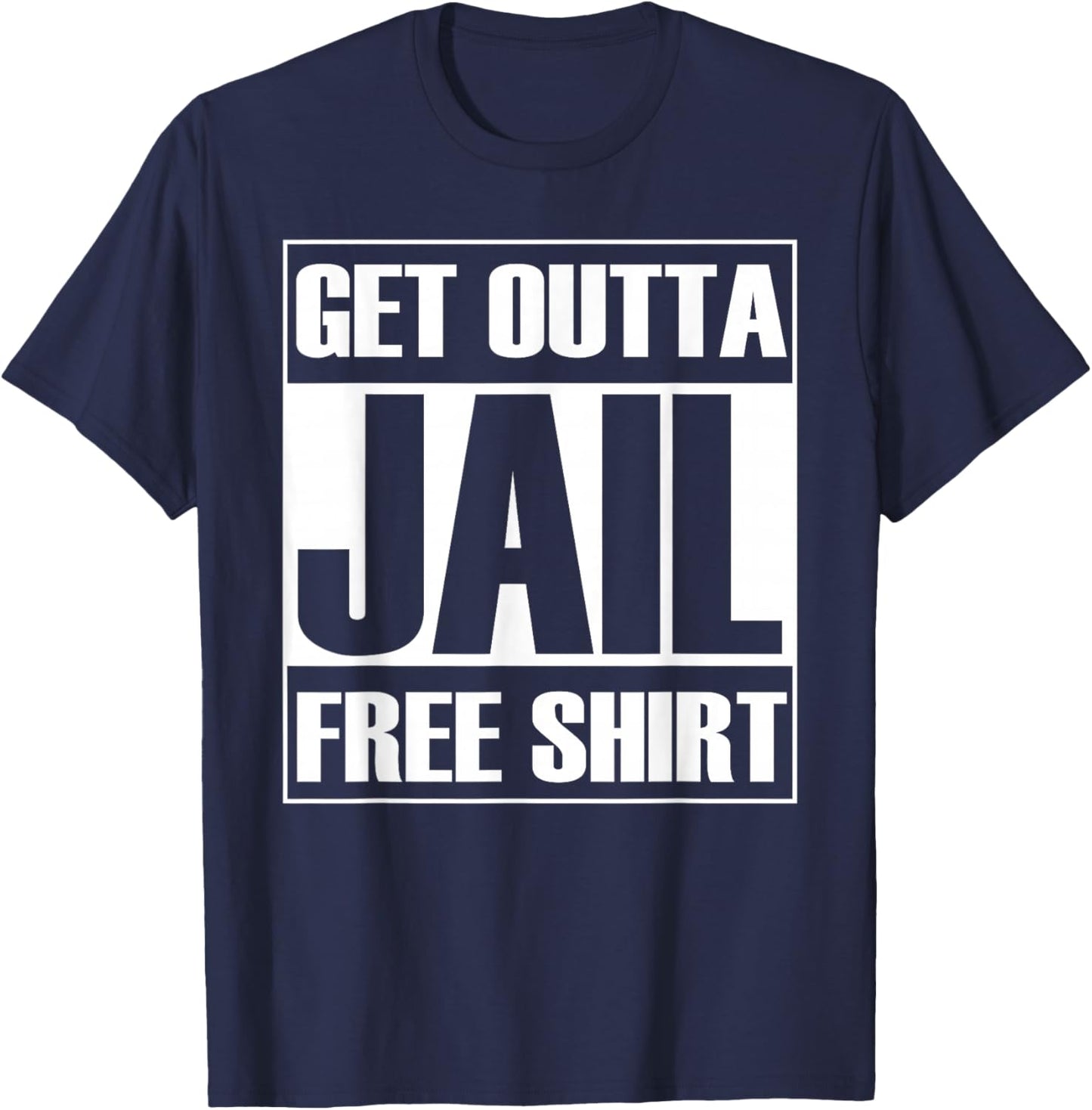 Get Outta Jail Free T-Shirt - T-Shirt | Navy
