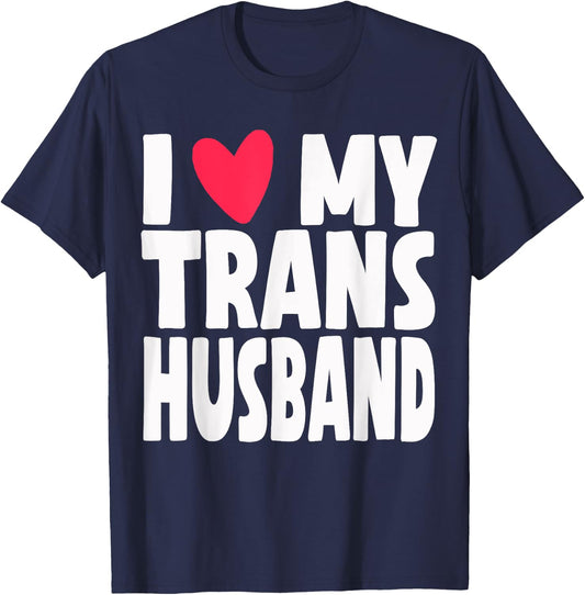I Love My Transgender Trans Husband Pride Month T-Shirt - T-Shirt | Navy