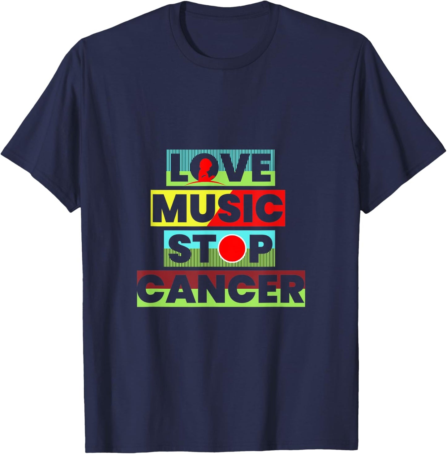 Love Music Stop Cancer Music Lover T-Shirt - T-Shirt | Navy