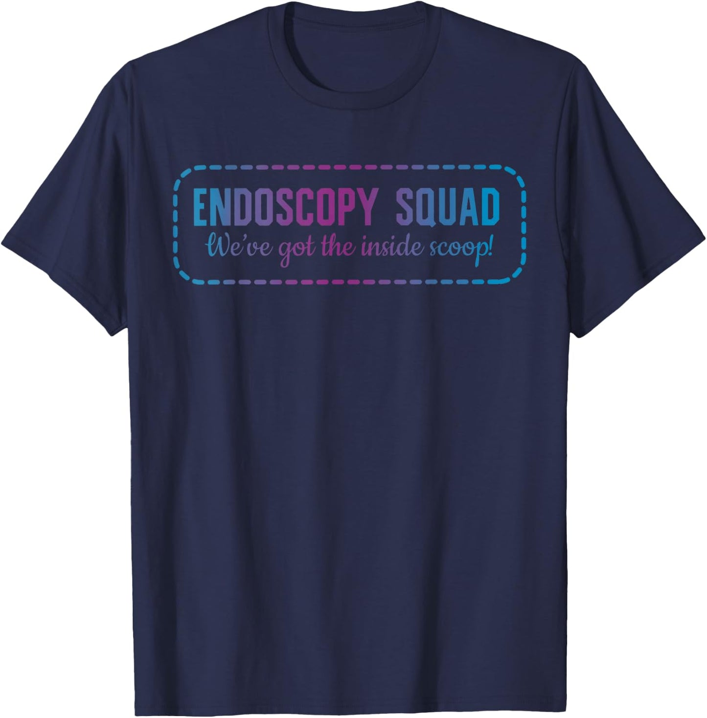Endoscopy Squad Nurse Gastrointestinal Endoscopy Tech T-Shirt - T-Shirt | Navy