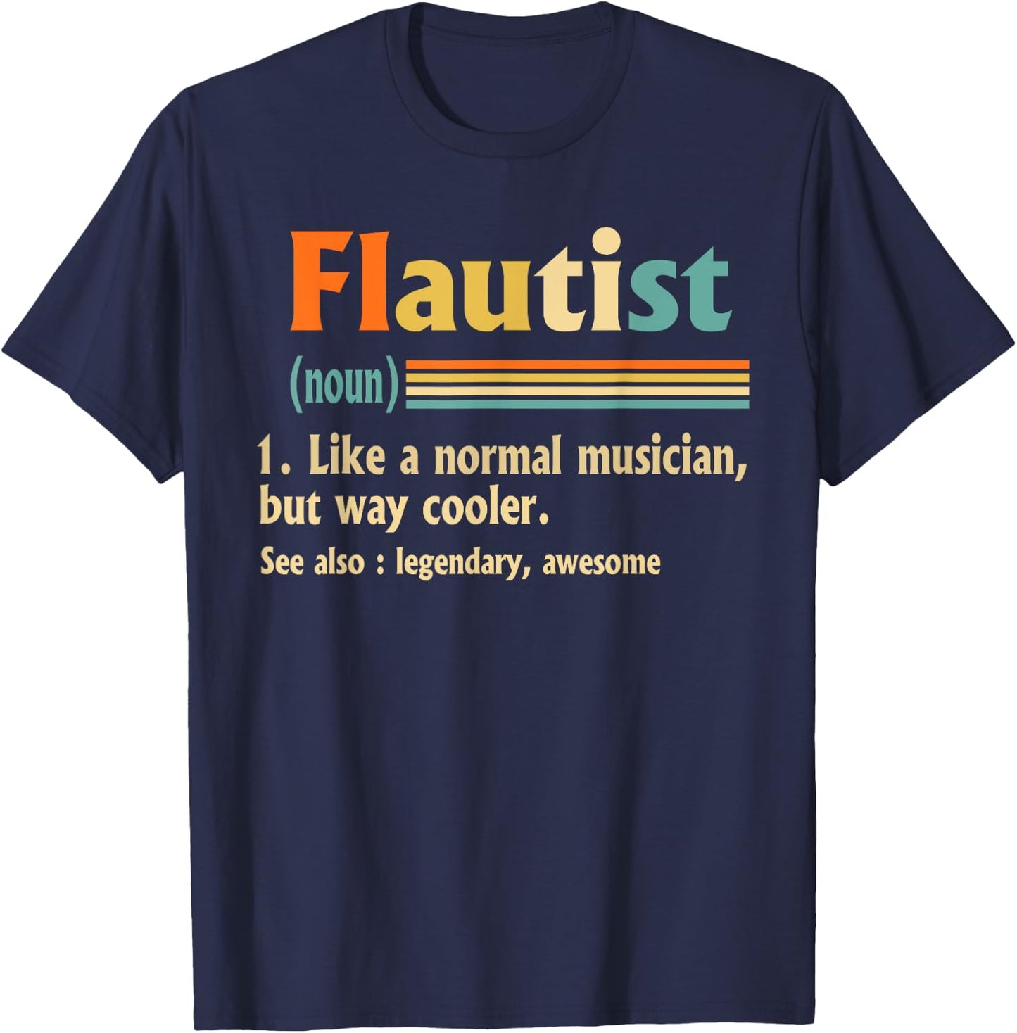 Flautist Definition, Flute Music, Musician T-Shirt - T-Shirt | Navy