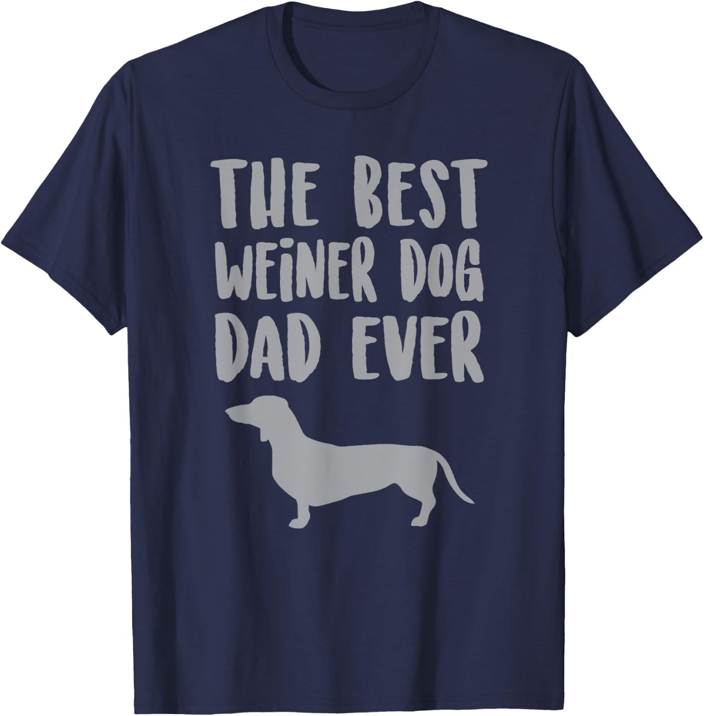 Weiner Dog Dad T Shirt, Fathers Day Dachshund Gift Men Women Girls Kids T-Shirt - T-Shirt | Navy