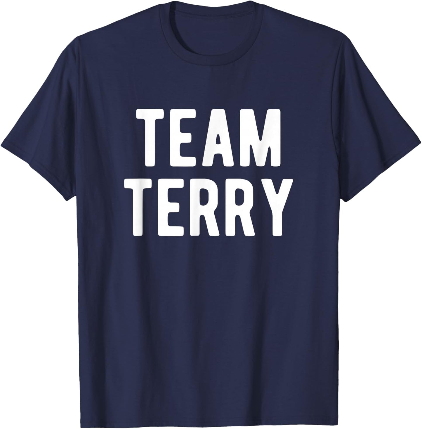 Team Terry Support Family Member Favorite Named Terry T-Shirt - T-Shirt | Navy