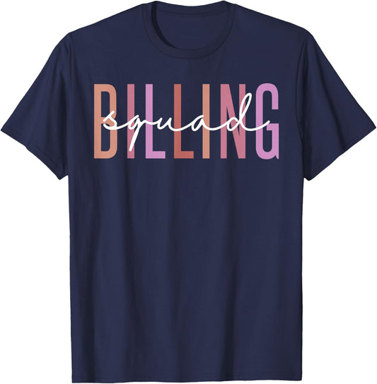 Billing Squad Medical Billing Specialist Clinical Coder T-Shirt - T-Shirt | Navy