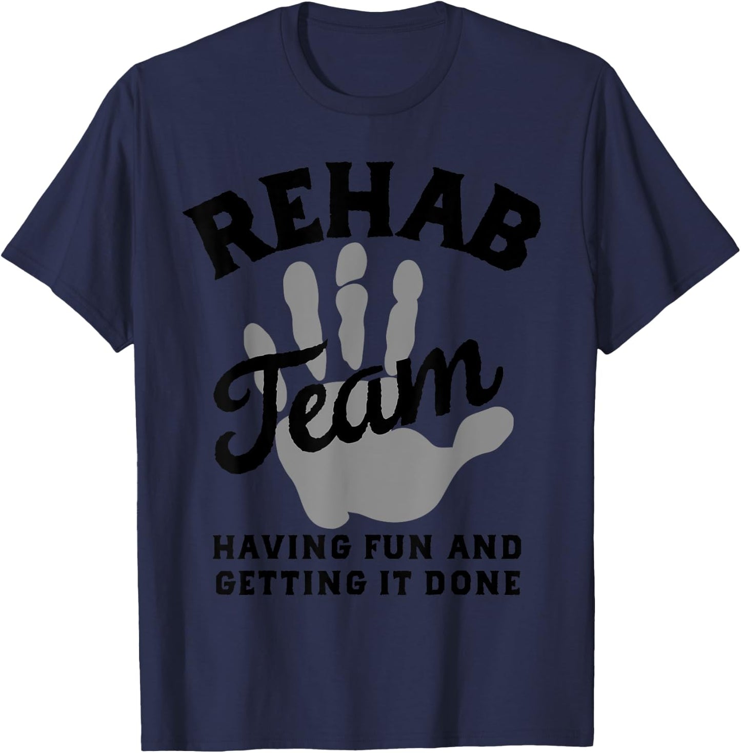 Rehab Team Shirts Physical Therapy Matching Rehabilitation T-Shirt - T-Shirt | Navy