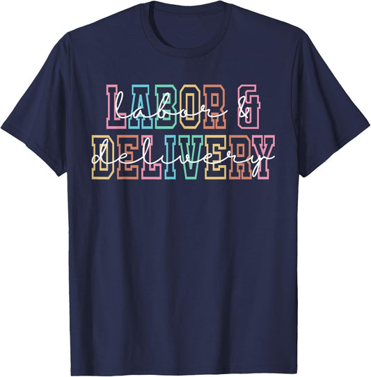 Labor and Delivery Nurse L&D Nurse Appreciation T-Shirt - T-Shirt | Navy