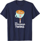 Funny Because Twins Twin Mama Idea for Moms Who Loves Coffee T-Shirt - T-Shirt | Navy