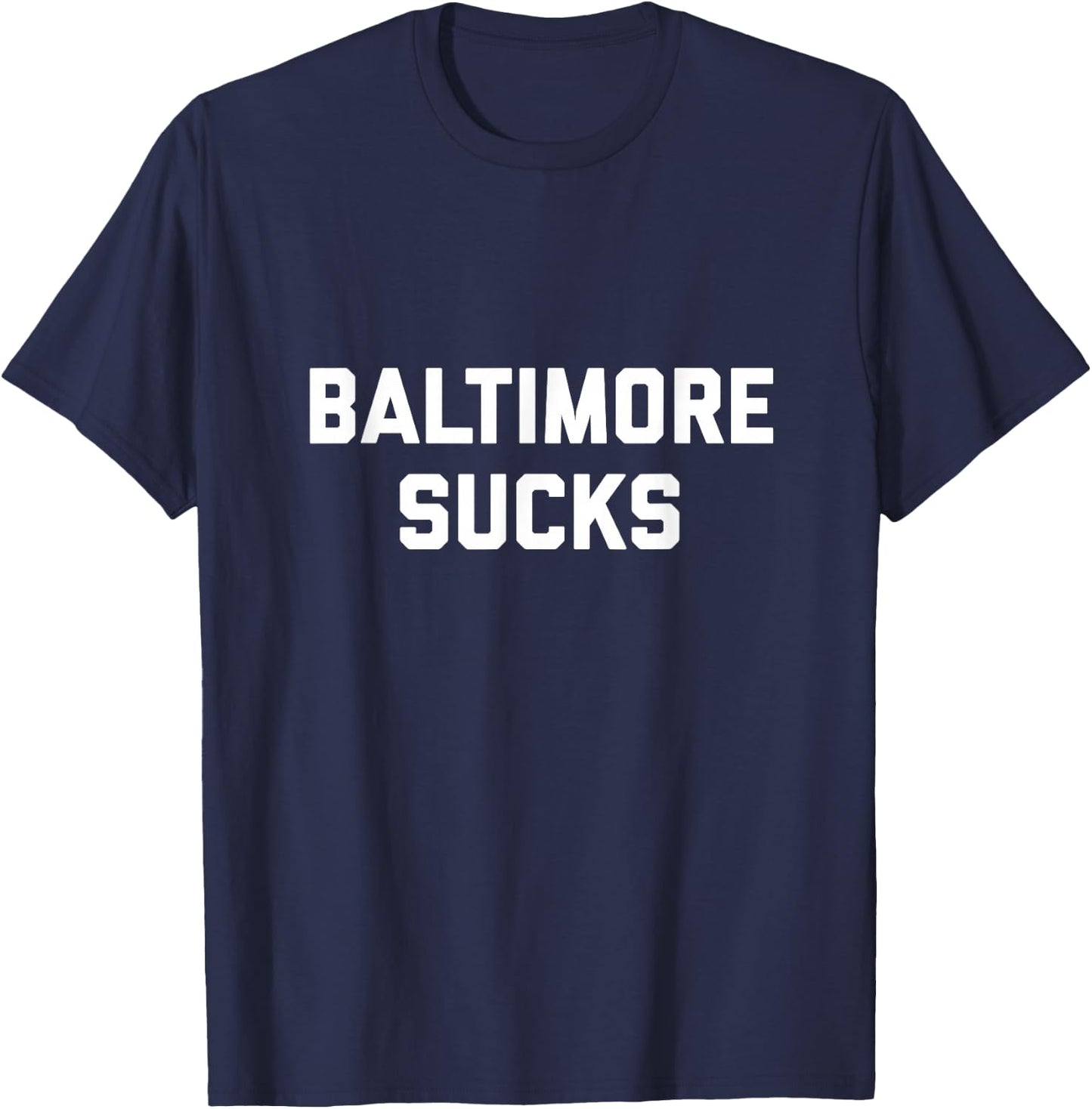 Baltimore Sucks T-Shirt - T-Shirt | Navy